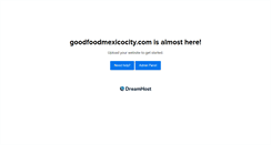 Desktop Screenshot of goodfoodmexicocity.com